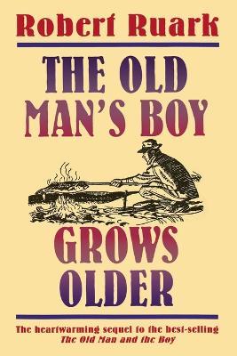 The Old Man's Boy Grows Older - Robert Chester Ruark - cover