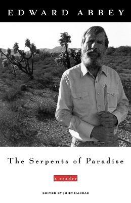 The Serpents of Paradise: A Reader - Edward Abbey - cover