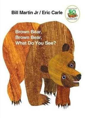 BROWN BEAR, BROWN BEAR, WHAT DO YOU SEE - ERIC CARLE - cover