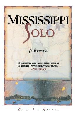 Mississippi Solo: a River Quest - Eddy L. Harris - cover