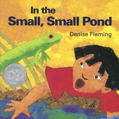 In the Small, Small Pond - Denise Fleming - cover