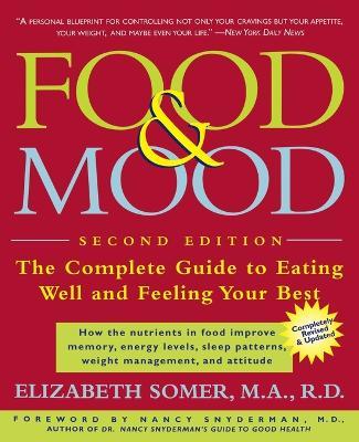 Food and Mood: The Complete Guide to Eating Well and Feeling Your Best - Elizabeth Somer - cover