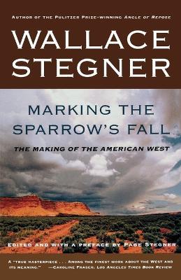 Marking the Sparrows Fall - Wallace Stegner - cover