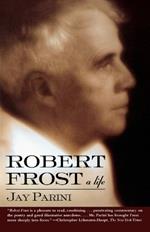 Robert Frost: a Life