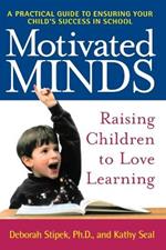 Motivated Minds: Raising Children to Love Learning