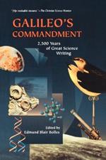 Galileo's Commandment: 2, 500 Years of Great Science Writing