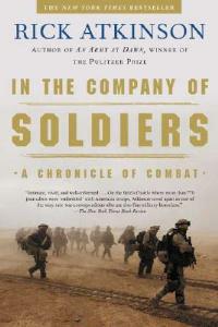In the Company of Soldiers: A Chronicle of Combat - Rick Atkinson - cover