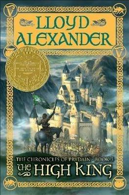 The High King: The Chronicles of Prydain, Book 5 (Newbery Medal Winner) - Lloyd Alexander - cover