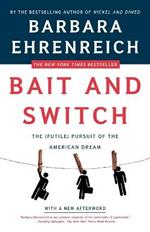 Bait and Switch: The (Futile) Pursuit of the American Dream