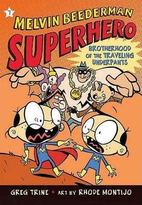 Brotherhood of Traveling Underpants (7): Melbin Bedderman, Superhero - Greg Trine - cover
