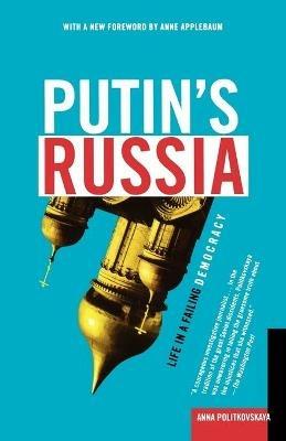 Ibs Putin's Russia: Life in a Failing Democracy
