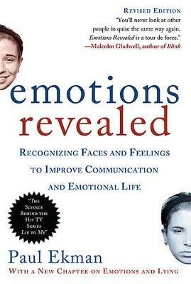 Emotions Revealed: Recognizing Faces and Feelings to Improve Communication and Emotional Life - Paul Ekman - cover