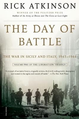 The Day of Battle: The War in Sicily and Italy, 1943-1944 - Rick Atkinson - cover