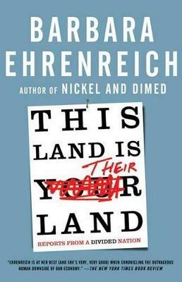 This Land Is Their Land: Reports from a Divided Nation - Barbara Ehrenreich - cover