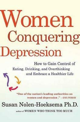 Women Conquering Depression - Susan Nolen-Hoeksema - cover