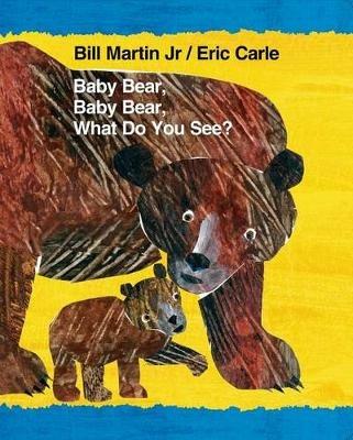 Baby Bear, Baby Bear, What Do You See? - Bill Martin - cover