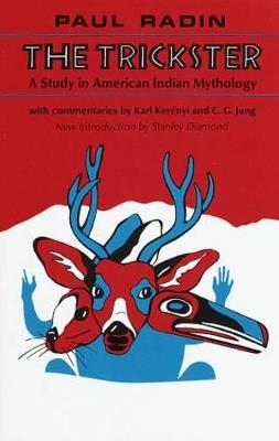 The Trickster: A Study in American Indian Mythology - Paul Radin - cover