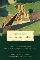 I Never Saw Another Butterfly: Children's Drawings & Poems from Terezin Concentration Camp, 1942-44