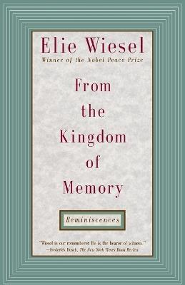 From the Kingdom of Memory: Reminiscences - Elie Wiesel - cover