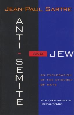 Anti-Semite and Jew: An Exploration of the Etiology of Hate - Jean-Paul Sartre - cover