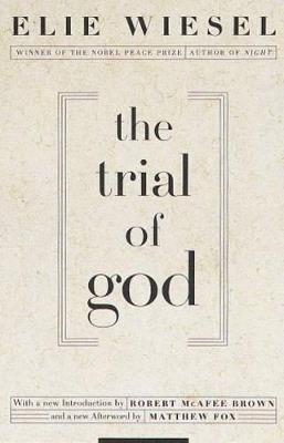 The Trial of God: (as it was held on February 25, 1649, in Shamgorod) - Elie Wiesel - cover