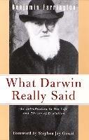 What Darwin Really Said: An Introduction to His Life and Theory of Evolution - Benjamin Farrington - cover