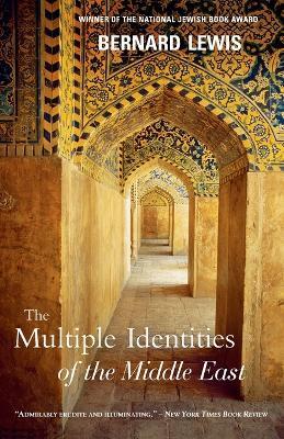 The Multiple Identities of the Middle East - Bernard Lewis - cover