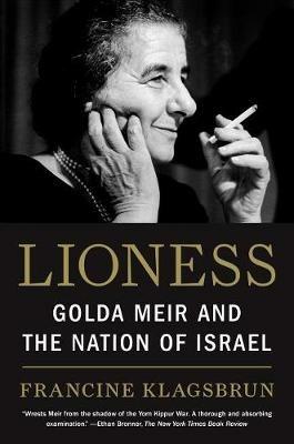 Lioness: Golda Meir and the Nation of Israel - Francine Klagsbrun - cover