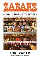 Zabar's: A Family Story, with Recipes - Lori Zabar,Julia Moskin - cover