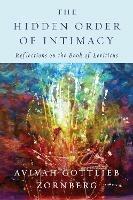 The Hidden Order of Intimacy: Reflections on the Book of Leviticus - Avivah Gottlieb Zornberg - cover