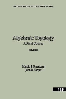 Algebraic Topology: A First Course - Marvin J. Greenberg - cover
