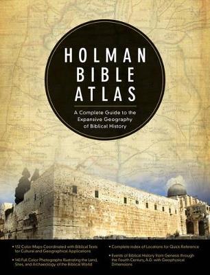 Holman Bible Atlas: A Complete Guide to the Expansive Geography of Biblical History - cover