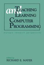 Teaching and Learning Computer Programming: Multiple Research Perspectives