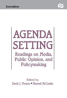 Agenda Setting: Readings on Media, Public Opinion, and Policymaking - cover