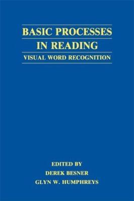 Basic Processes in Reading: Visual Word Recognition - cover