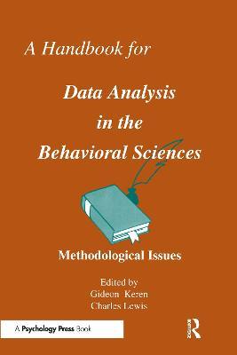 A Handbook for Data Analysis in the Behaviorial Sciences: Volume 1: Methodological Issues Volume 2: Statistical Issues - cover