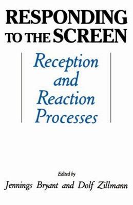 Responding To the Screen: Reception and Reaction Processes - cover