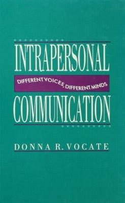 Intrapersonal Communication: Different Voices, Different Minds - cover