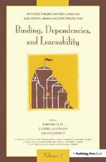 Syntactic Theory and First Language Acquisition: Cross-linguistic Perspectives -- Volume 1: Heads, Projections, and Learnability -- Volume 2: Binding, Dependencies, and Learnability