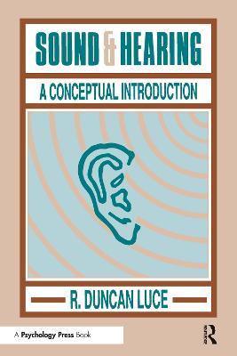 Sound & Hearing: A Conceptual Introduction - R. Duncan Luce - cover