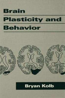 Brain Plasticity and Behavior - Bryan Kolb - cover