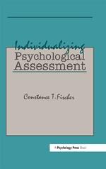 Individualizing Psychological Assessment: A Collaborative and Therapeutic Approach