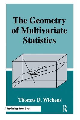 The Geometry of Multivariate Statistics - Thomas D. Wickens - cover