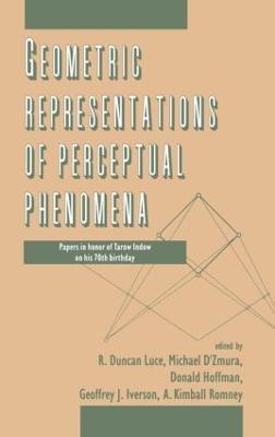 Geometric Representations of Perceptual Phenomena: Papers in Honor of Tarow indow on His 70th Birthday - cover