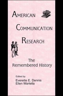 American Communication Research: The Remembered History - cover