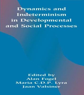 Dynamics and indeterminism in Developmental and Social Processes - cover