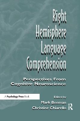 Right Hemisphere Language Comprehension: Perspectives From Cognitive Neuroscience - cover