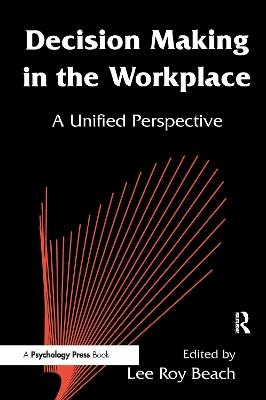 Decision Making in the Workplace: A Unified Perspective - cover
