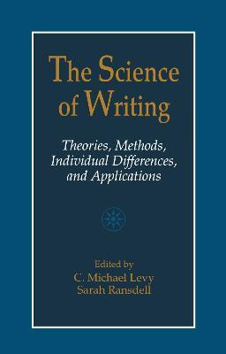 The Science of Writing: Theories, Methods, Individual Differences and Applications - cover