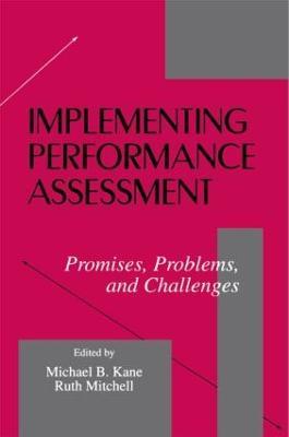 Implementing Performance Assessment: Promises, Problems, and Challenges - cover